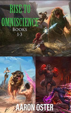 Rise to Omniscience: Books 1-3 by Aaron Oster