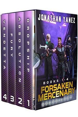 Forsaken Mercenary Quadrilogy: Books 1–4 by Jonathan Yanez, Jonathan Yanez