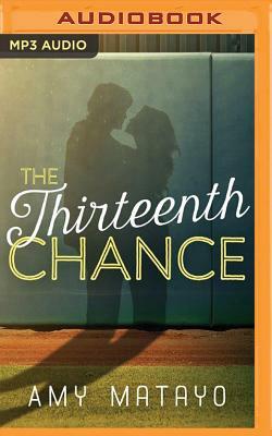 The Thirteenth Chance by Amy Matayo