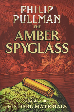 The Amber Spyglass by Philip Pullman