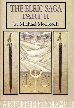 The Elric Saga Part II by Michael Moorcock, Robert Gould