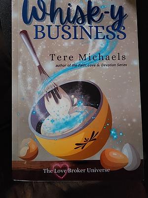 Whisk-y Business  by Tere Michaels