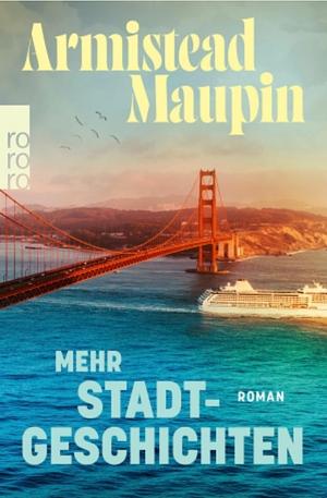 Mehr Stadtgeschichten: Roman | Der witzige und revolutionäre Klassiker aus dem San Francisco der 70er by Armistead Maupin