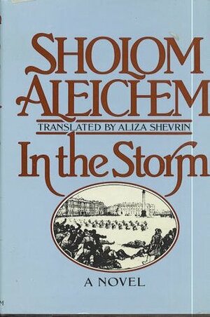 In the Storm by Aliza Shevrin, Sholom Aleichem