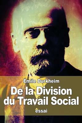 De la Division du Travail Social by Émile Durkheim