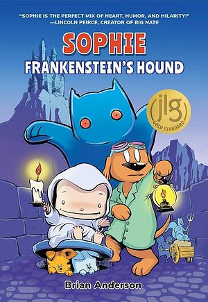 Sophie: Frankenstein's Hound: A Graphic Novel , Vol. 2 by Brian Anderson