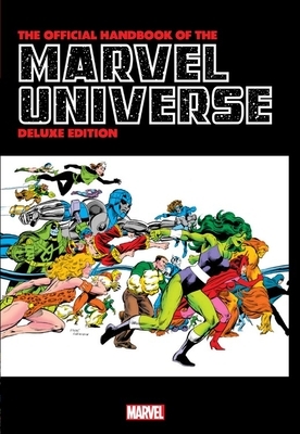 Official Handbook of the Marvel Universe: Deluxe Edition by Mark Gruenwald, Steve Saffel, Peter Sanderson