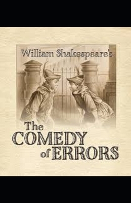 The Comedy of Errors illustrated by William Shakespeare
