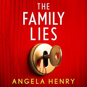 The Family Lies by Angela Henry