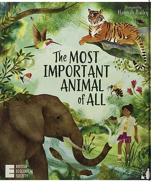 The Most Important Animal of All by Penny Worms