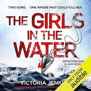 The Girls In The Water by Victoria Jenkins