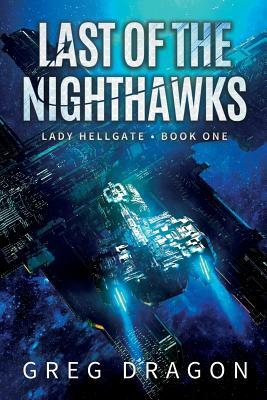 Last of The Nighthawks by Greg Dragon