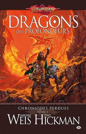 Dragons des profondeurs by Tracy Hickman, Margaret Weis, Margaret Weis, Sébastien Baert