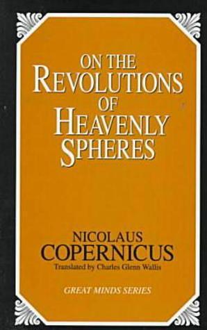 On the Revolutions of Heavenly Spheres by Nicholas Copernicus, Nicholas Copernicus