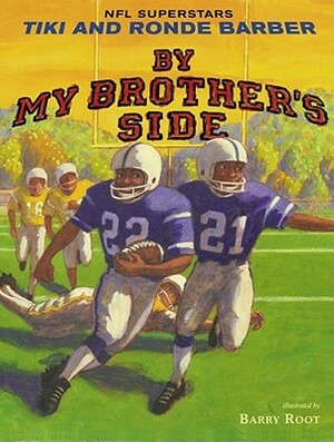 By My Brother's Side by Ronde Barber, Tiki Barber