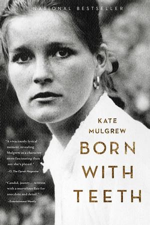 Born with Teeth by Kate Mulgrew