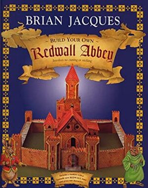Build Your Own Redwall Abbey by Brian Jacques