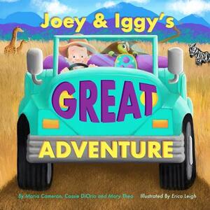 Joey & Iggy's GREAT ADVENTURE by Mary Theo, Cassie Diorio