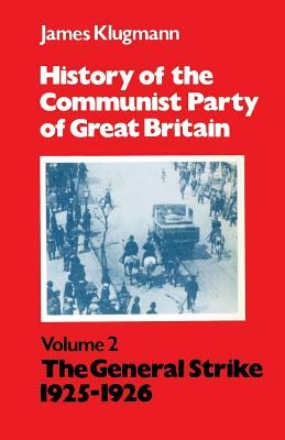 History of the Communist Party of Great Britain Vol 2 1925-26 by James Klugmann