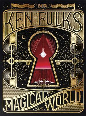 Mr. Ken Fulk's Magical World by Ken Fulk