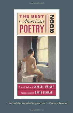 The Best American Poetry 2008 (Best American Poetry) by David Lehman, Charles Wright