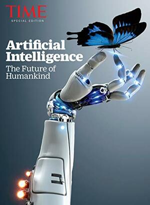 TIME Artificial Intelligence: The Future of Humankind by TIME Magazine