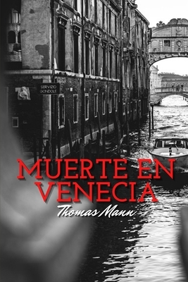 La muerte en Venecia by Thomas Mann