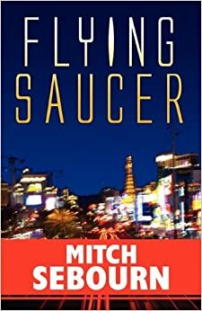 Flying Saucer by Mitch Sebourn