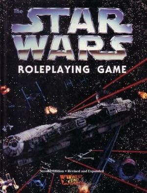 The Star Wars Roleplaying Game, Second Edition: Revised and Expanded by Paul Sudlow, George Strayton, Bill Smith, Greg Farshtey, Eric S. Trautmann, Peter Schweighofer