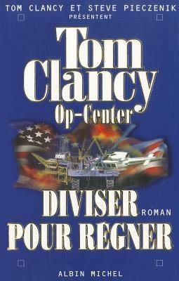 Op-Center 7. Diviser Pour Regner by Tom Clancy