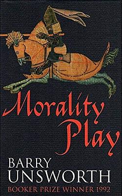 Morality Play by Barry Unsworth