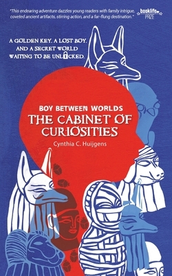Boy Between Worlds: The Cabinet of Curiosities by Cynthia C. Huijgens