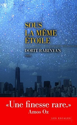 Sous la même étoile by Dorit Rabinyan, Laurent Cohen