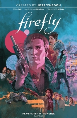 Firefly: New Sheriff in the 'Verse Vol. 1 by Greg Pak