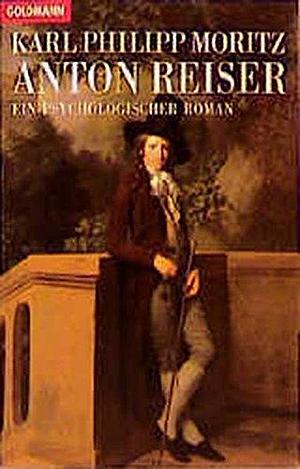 Anton Reiser. Ein psychologischer Roman. by Karl Philipp Moritz