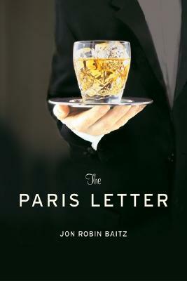 The Paris Letter: A Play by Jon Robin Baitz