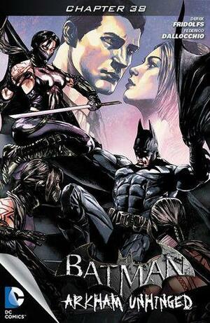 Batman: Arkham Unhinged #38 by Derek Fridolfs