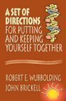 Set of Directions: For Putting And Keeping Yourself Together by Robert E. Wubbolding