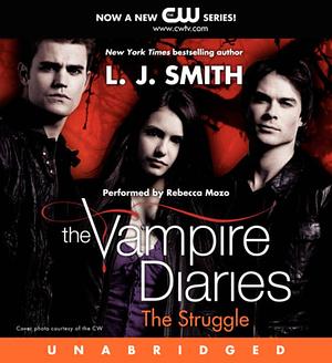 The Vampire Diaries: The Struggle by L.J. Smith