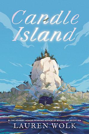 Candle Island by Lauren Wolk