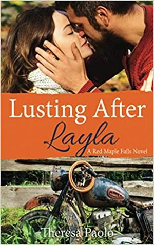 Lusting After Layla by Theresa Paolo