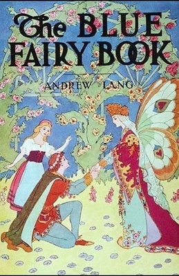 The Blue Fairy Book Illustrated by Andrew Lang