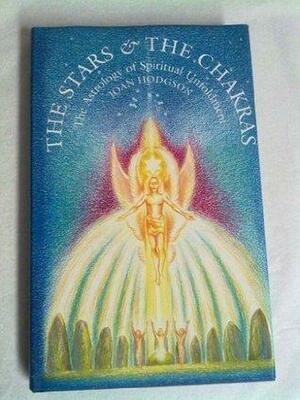 The Stars and the Chakras by Joan Hodgson