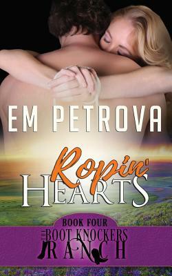 Ropin' Hearts by Em Petrova