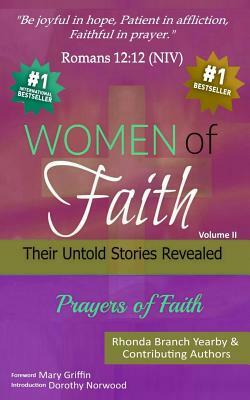 Women of Faith Their Untold Stories Revealed - Prayers of Faith Volume II: Prayers of Faith, Prayer Book, Volume II by Lisa Townsend, Serena Walker