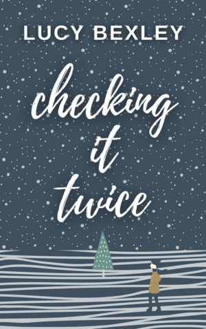 Checking It Twice by Lucy Bexley