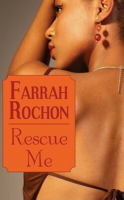 Rescue Me by Farrah Rochon