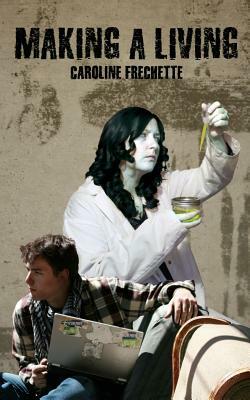 Making a Living by Caroline Frechette