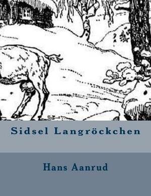 Sidsel Langröckchen by Hans Aanrud