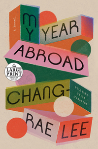 My Year Abroad by Chang-rae Lee